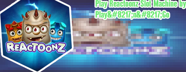 Reactoonz free play slot